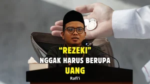 Rezeki Nggak Harus Berupa Uang, yang Penting Jangan Berhenti Berikhtiar
