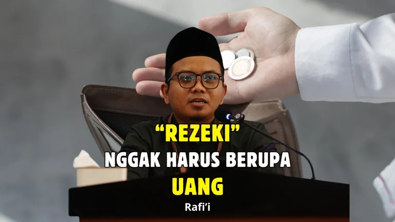 Rezeki Nggak Harus Berupa Uang, yang Penting Jangan Berhenti Berikhtiar