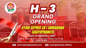 H-3 Opening Ayam Geprek Sa'i Ambarawa Sugiyopranoto, Ada Promo Buy 1 Get 1 Selama 3 Hari!