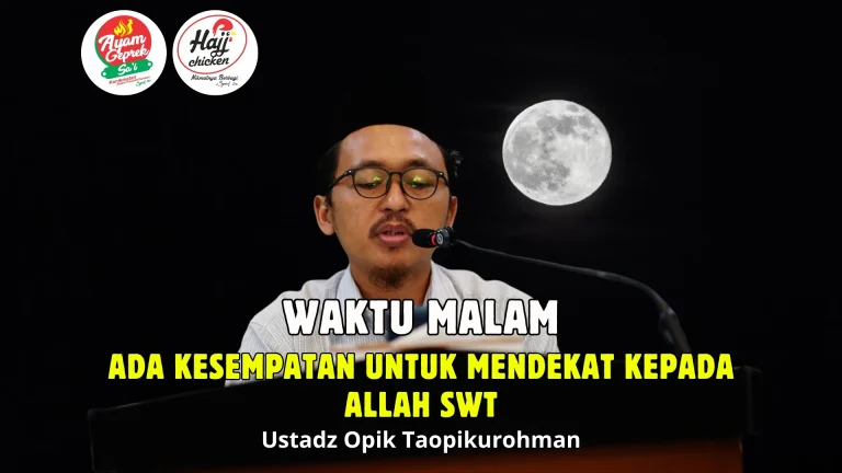 Ketika Semua Orang Terlelap, Masihkah Kita Mau Mendekat kepada Allah?